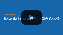 Flexi eGift Card Video